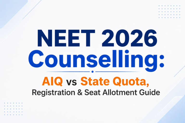 NEET 2026 Counselling: AIQ vs State Quota, Registration & Seat Allotment Guide