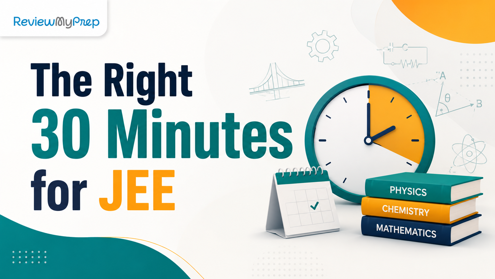JEE 2027 Preparation Strategy: How One 30-Minute Review Can Improve Your Preparation guide for JEE 2027 Preparation Strategy: How One 30-Minute Review Can Improve Your Preparation and JEE aspirants