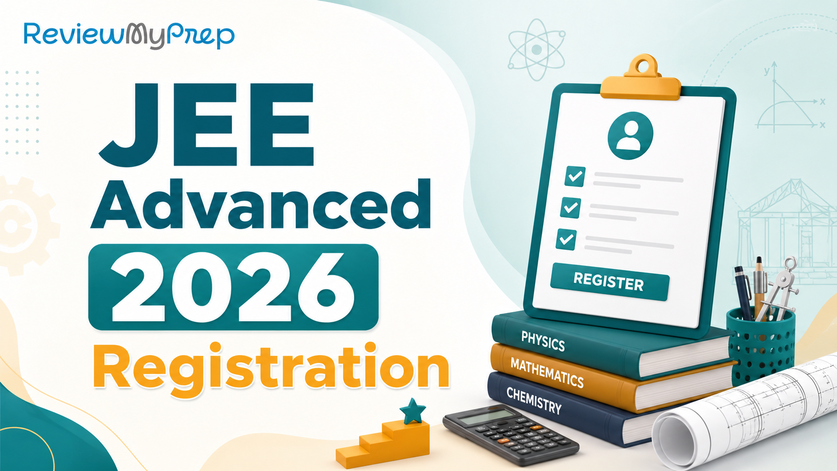 JEE Advanced 2026 Registration: Eligibility, Dates and Step-by-Step Process guide for JEE Advanced 2026 Registration: Eligibility, Dates and Step-by-Step Process and JEE aspirants