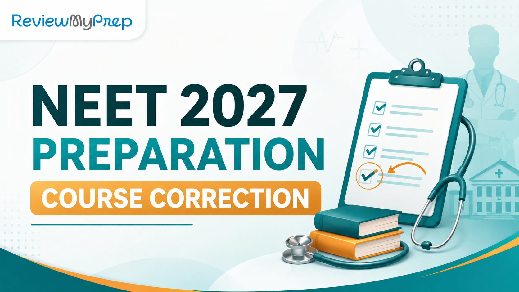 NEET 2027 Preparation Strategy: How to Course-Correct When Your Plan Isn’t Working guide for NEET 2027 Preparation Strategy: How to Course-Correct When Your Plan Isn’t Working and NEET aspirants