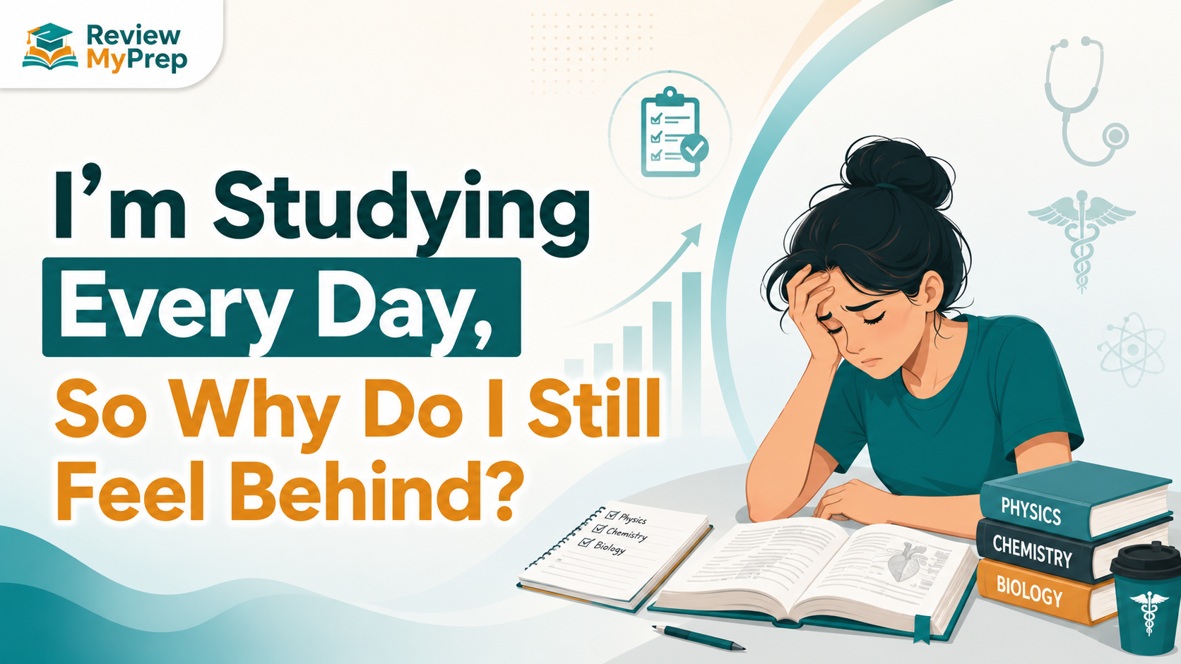 NEET 2027 Preparation Strategy: Why Studying Every Day Still Feels Like You’re Behind guide for NEET 2027 Preparation Strategy: Why Studying Every Day Still Feels Like You’re Behind and NEET aspirants